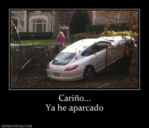 Cariño... Ya he aparcado
