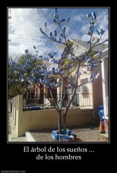 El árbol de los sueños ... de los hombres