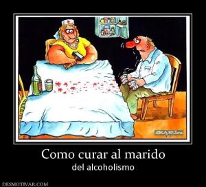 Como curar al marido del alcoholismo