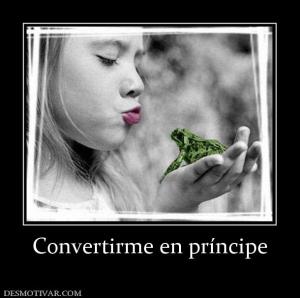 Convertirme en príncipe