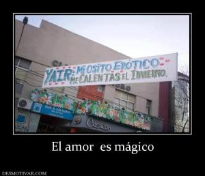El amor  es mágico
