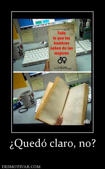 ¿Quedó claro, no?