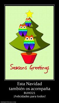 Esta Navidad también os acompaña BUHO21 ¡Felicidades para todos!