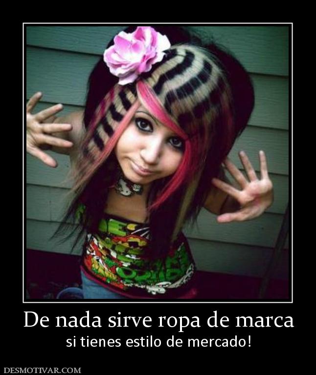 De nada sirve ropa de marca si tienes estilo de mercado!