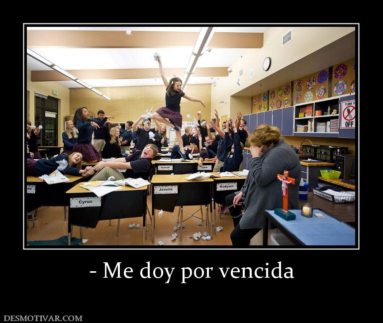 - Me doy por vencida