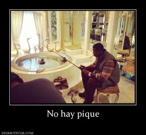 No hay pique