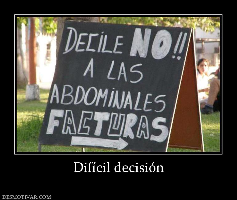 Difícil decisión
