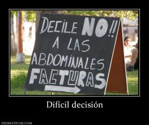 Difícil decisión