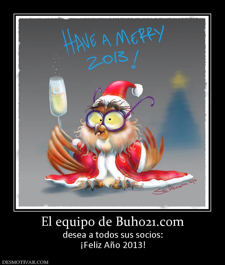El equipo de buho21.org desea a todos sus socios: ¡Feliz Año 2013!