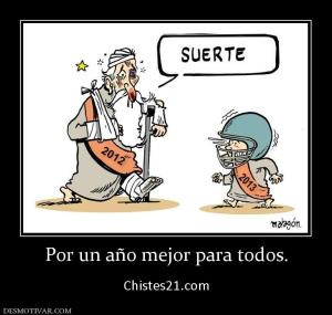Por un año mejor para todos.  Chistes21.com