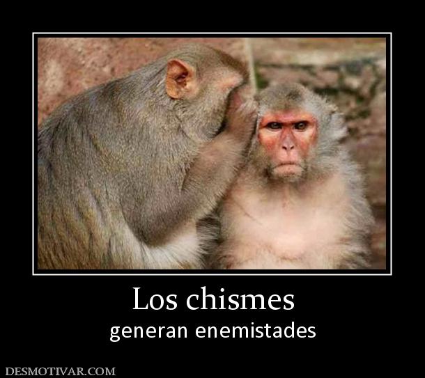Los chismes generan enemistades