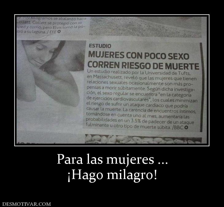 Para las mujeres ... ¡Hago milagro!