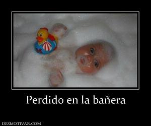 Perdido en la bañera