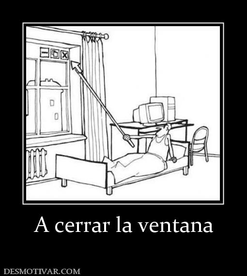 A cerrar la ventana