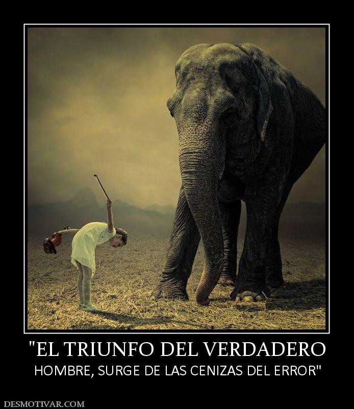 HOMBRE, SURGE DE LAS CENIZAS DEL ERROR