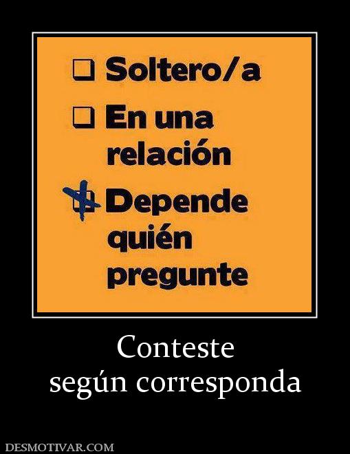 Conteste según corresponda