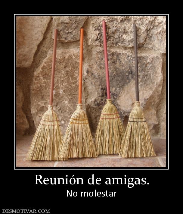 Reunión de amigas. No molestar