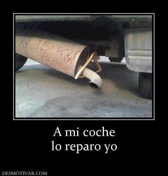 A mi coche lo reparo yo