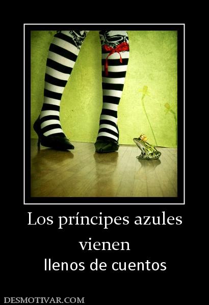 Los príncipes azules vienen llenos de cuentos
