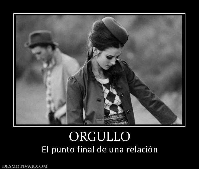 ORGULLO El punto final de una relación