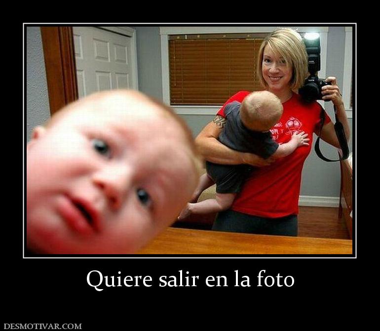 Quiere salir en la foto