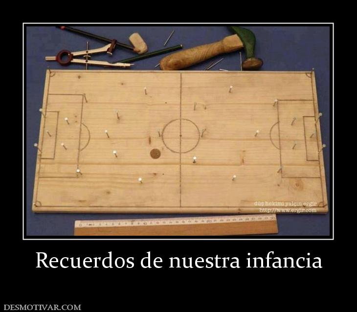 Recuerdos de nuestra infancia