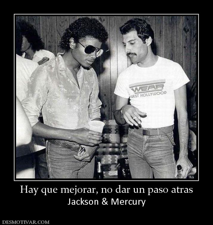 Hay que mejorar, no dar un paso atras Jackson & Mercury
