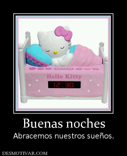 Buenas noches Abracemos nuestros sueños.