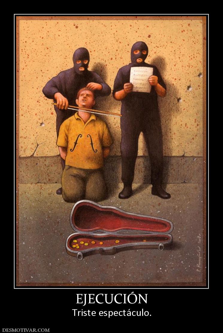 EJECUCIÓN Triste espectáculo.
