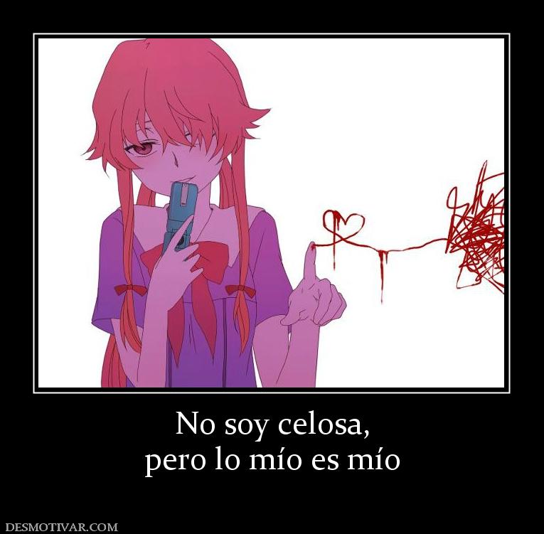 No soy celosa, pero lo mío es mío