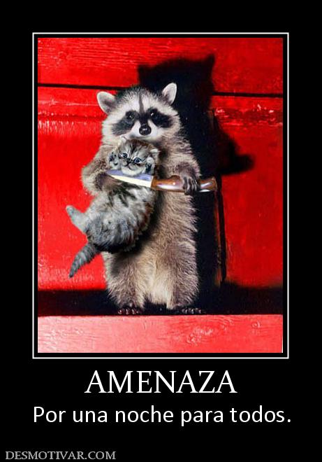 AMENAZA Por una noche para todos.