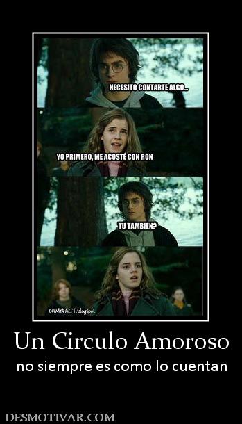 Un Circulo Amoroso no siempre es como lo cuentan