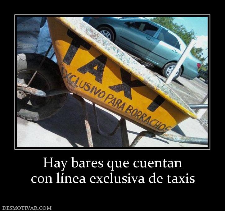 Hay bares que cuentan con línea exclusiva de taxis