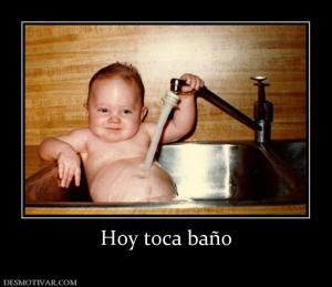 Hoy toca baño