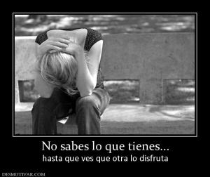 No sabes lo que tienes... hasta que ves que otra lo disfruta