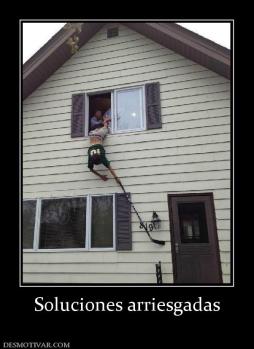 Soluciones arriesgadas