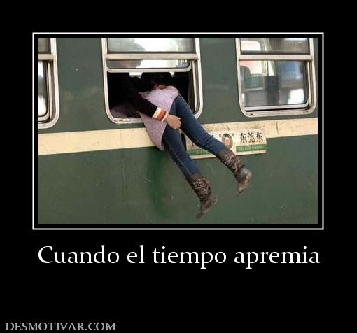 Cuando el tiempo apremia