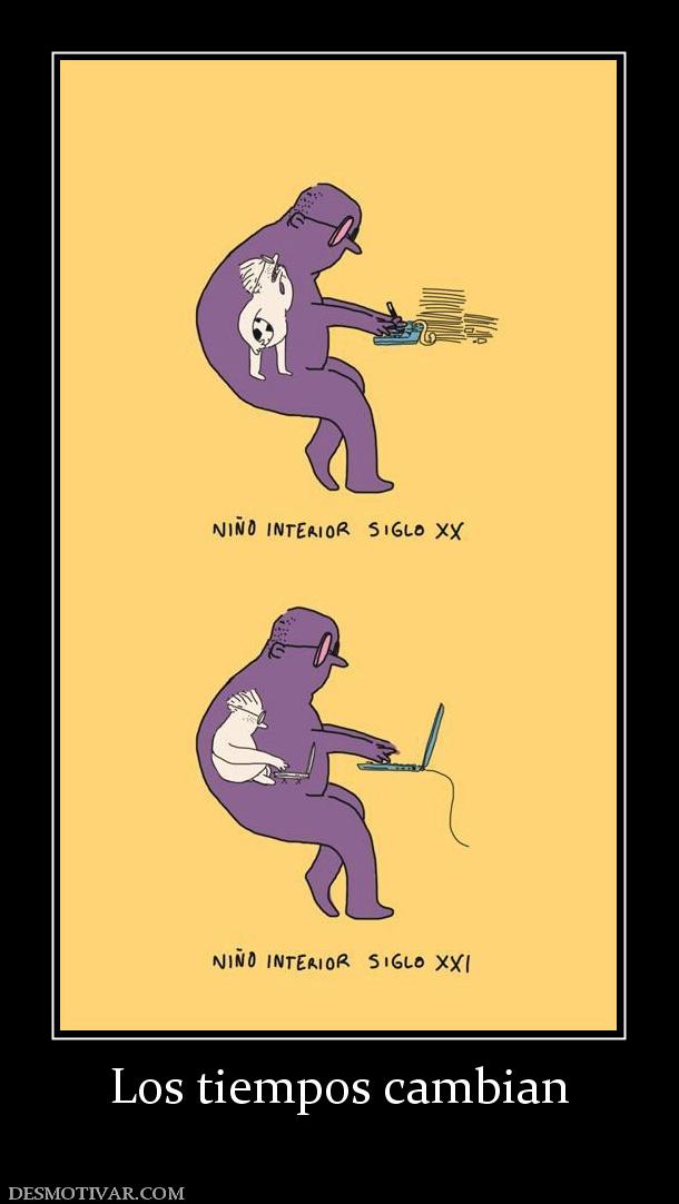 Los tiempos cambian