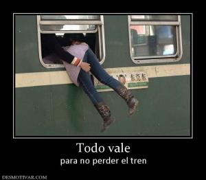 Todo vale para no perder el tren