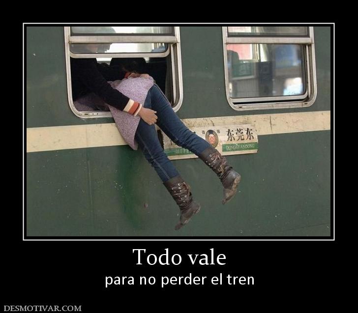 Todo vale para no perder el tren