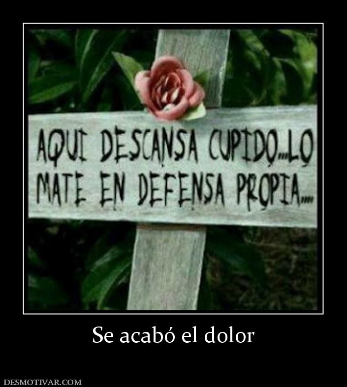 Se acabó el dolor