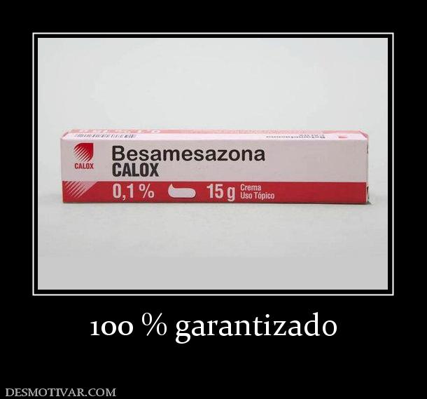 100 % garantizado