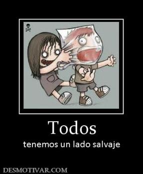 Todos tenemos un lado salvaje