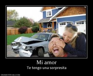 Mi amor Te tengo una sorpresita