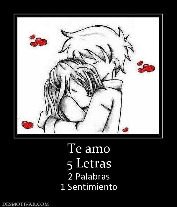 Te amo 5 Letras 2 Palabras 1 Sentimiento