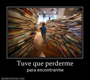 Tuve que perderme para encontrarme