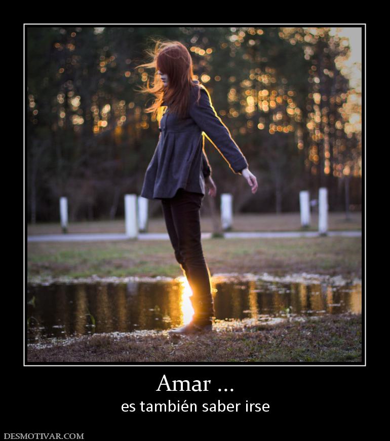 Amar ... es también saber irse