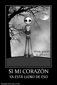 SI MI CORAZÓN YA ESTÁ LLENO DE ESO