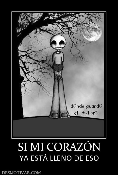 SI MI CORAZÓN YA ESTÁ LLENO DE ESO