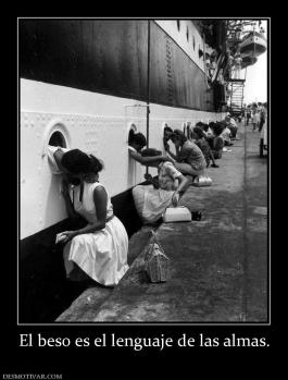 El beso es el lenguaje de las almas.